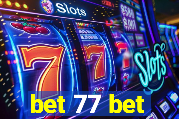 bet 77 bet